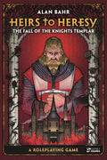 Heirs To Heresy - The Fall Of The Knights Templar - RPG